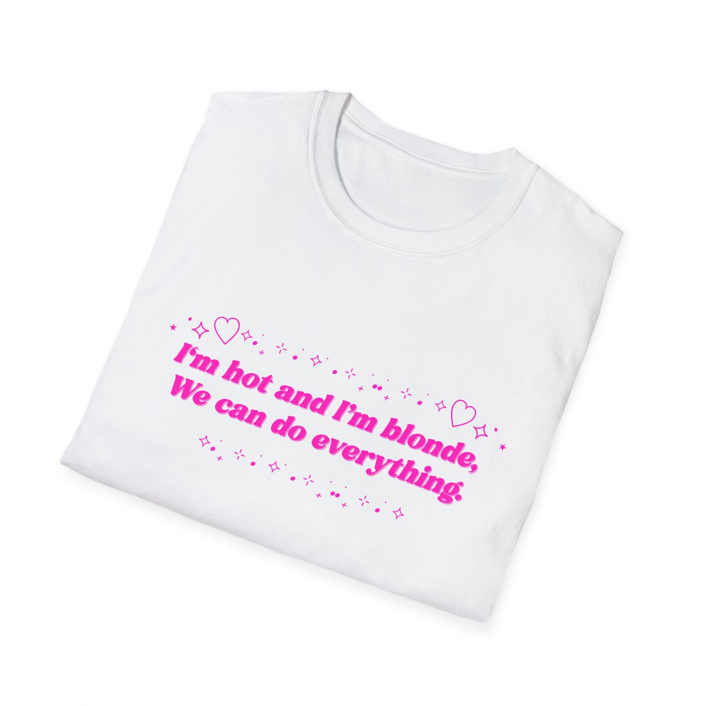 "I'm Hot & I'm Blonde" Unisex T-Shirt