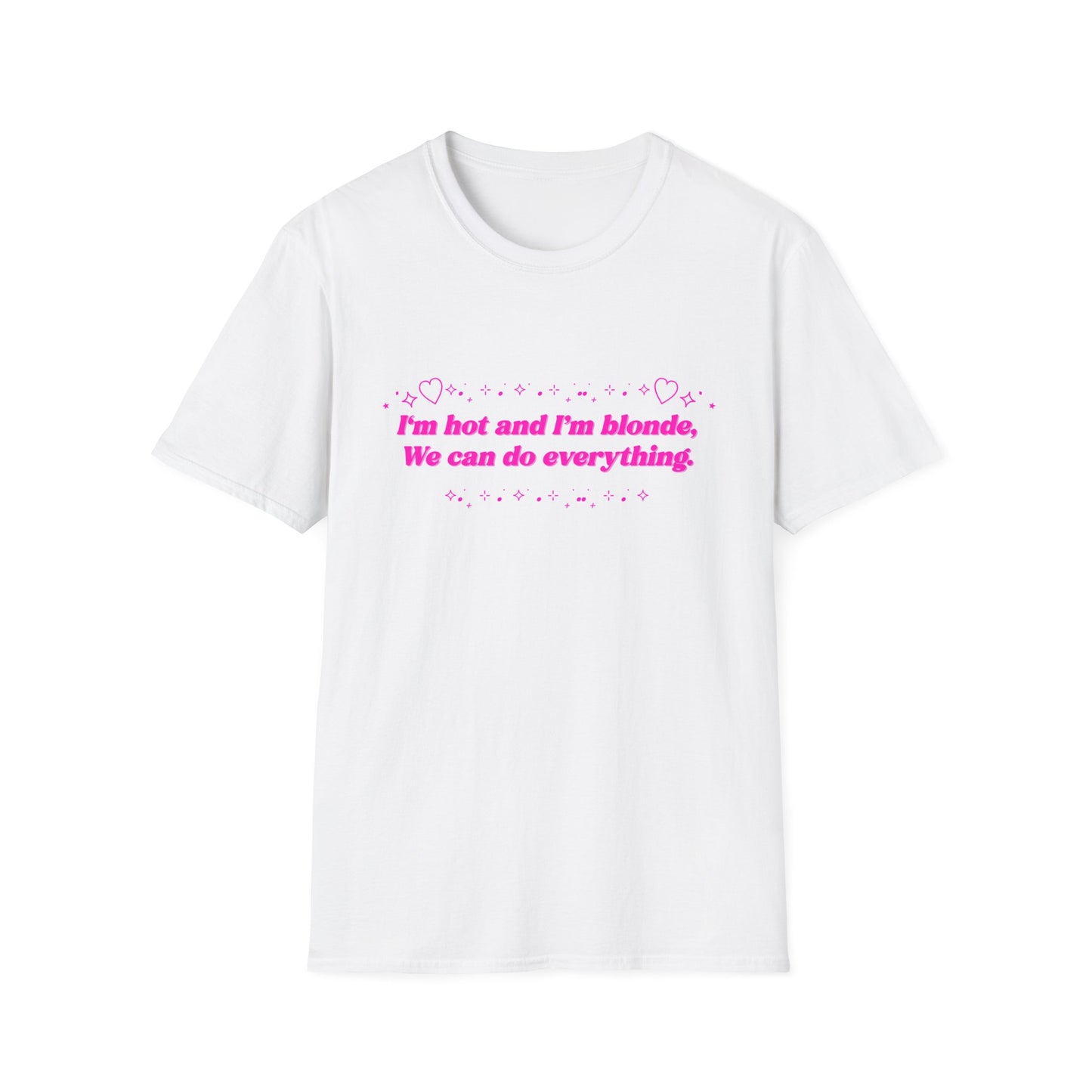"I'm Hot & I'm Blonde" Unisex T-Shirt