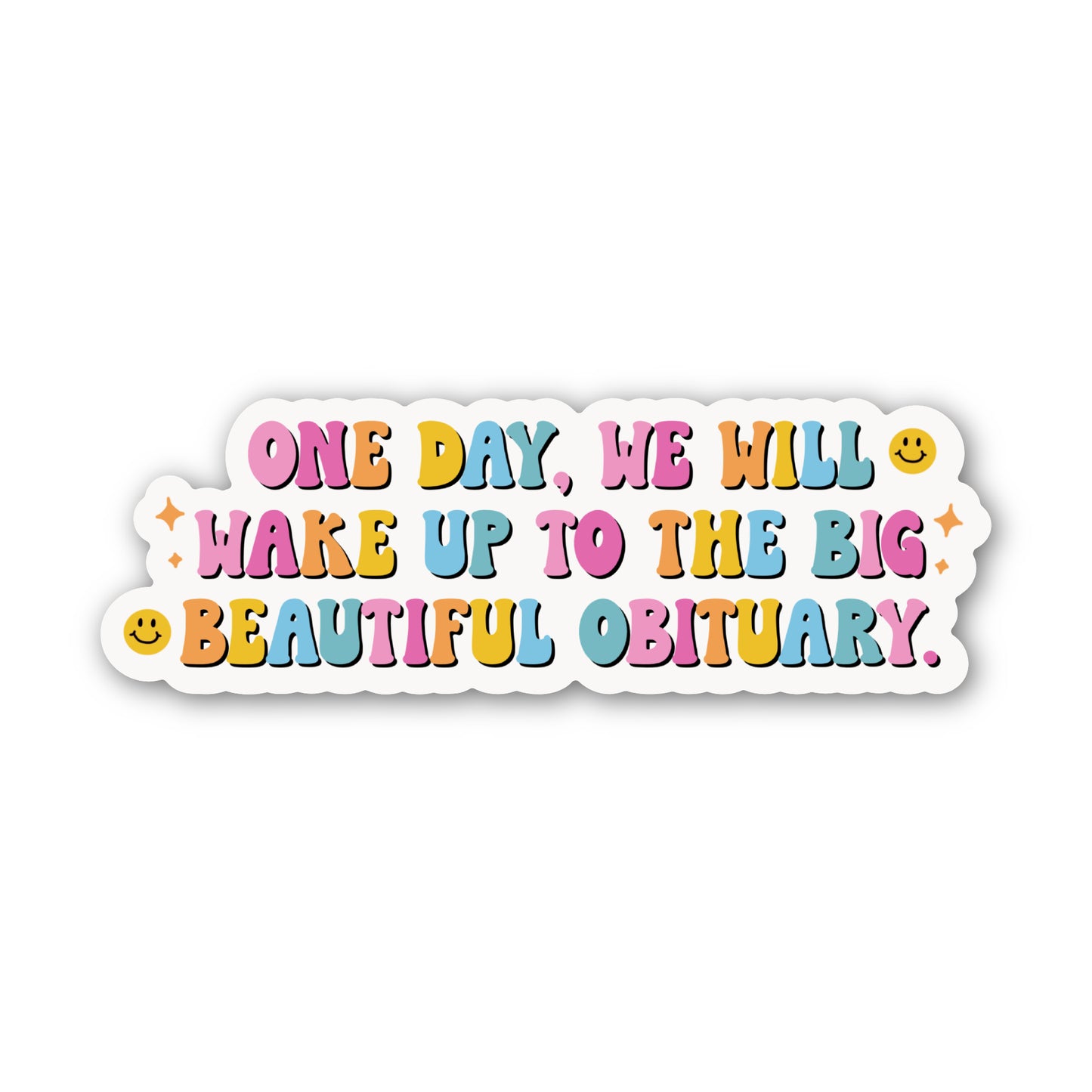 Big Beautiful Obituary 3" x 1" Vinyl Sticker
