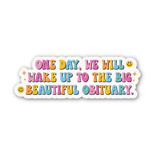 Big Beautiful Obituary 3" x 1" Vinyl Sticker